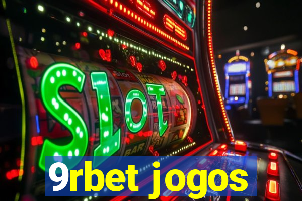 9rbet jogos